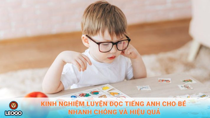 Kinh nghiệm luyện đọc tiếng anh cho bé nhanh chóng và hiệu quả