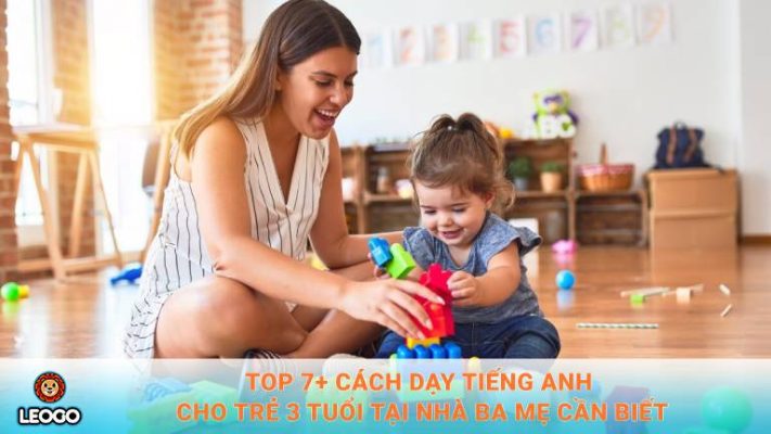7 cách dạy tiếng anh cho trẻ tại nhà
